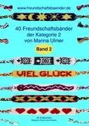Cover: 9783939782117 | 40 Freundschaftsbänder der Kategorie 2 | Marina Ulmer | Taschenbuch