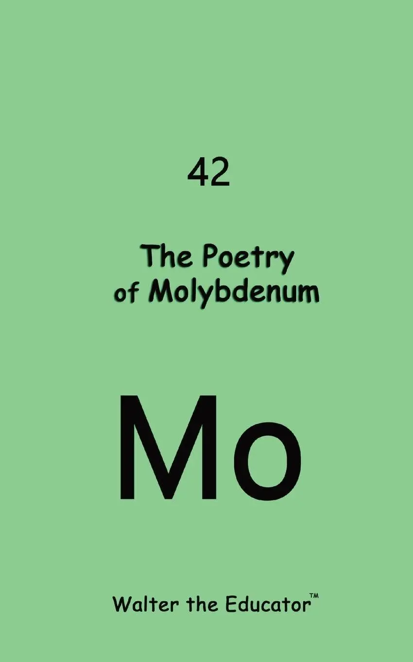 Cover: 9798869052117 | The Poetry of Molybdenum | Walter the Educator | Taschenbuch | 2023