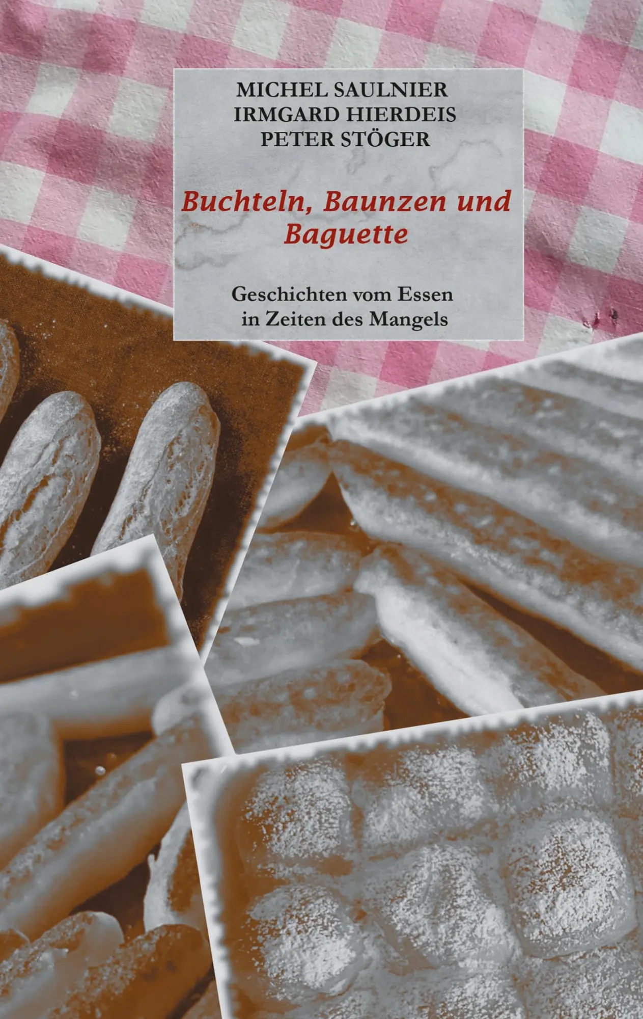 Cover: 9783753482217 | Buchteln, Baunzen und Baguette | Michel Saulnier (u. a.) | Buch | 2021