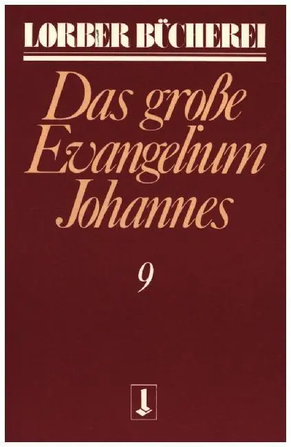 Cover: 9783874952217 | Johannes, das grosse Evangelium. Bd.9 | Jakob Lorber | Taschenbuch