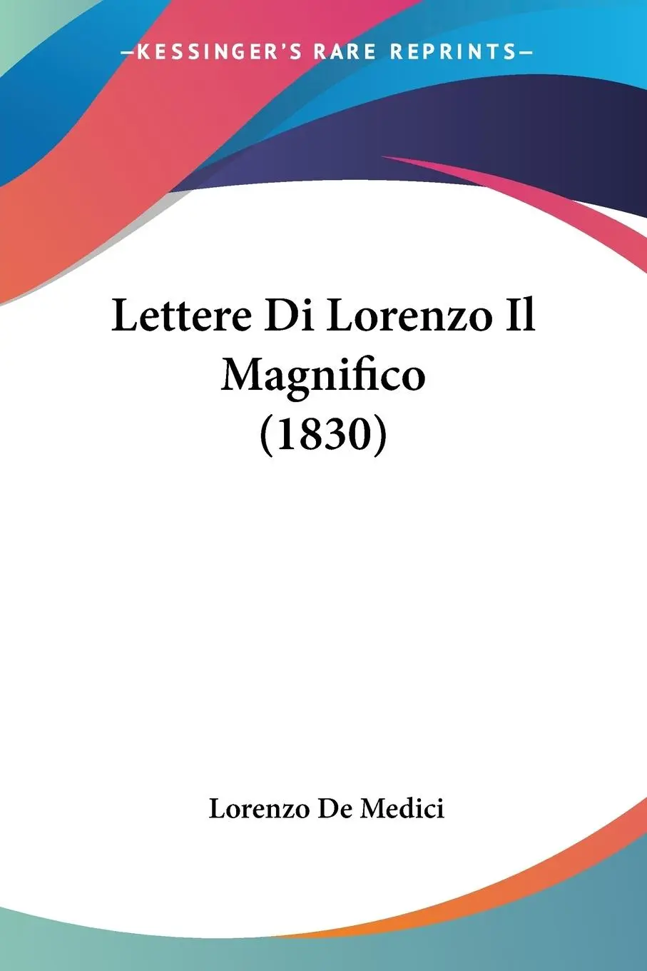 Cover: 9781104292317 | Lettere Di Lorenzo Il Magnifico (1830) | Lorenzo De Medici | Buch