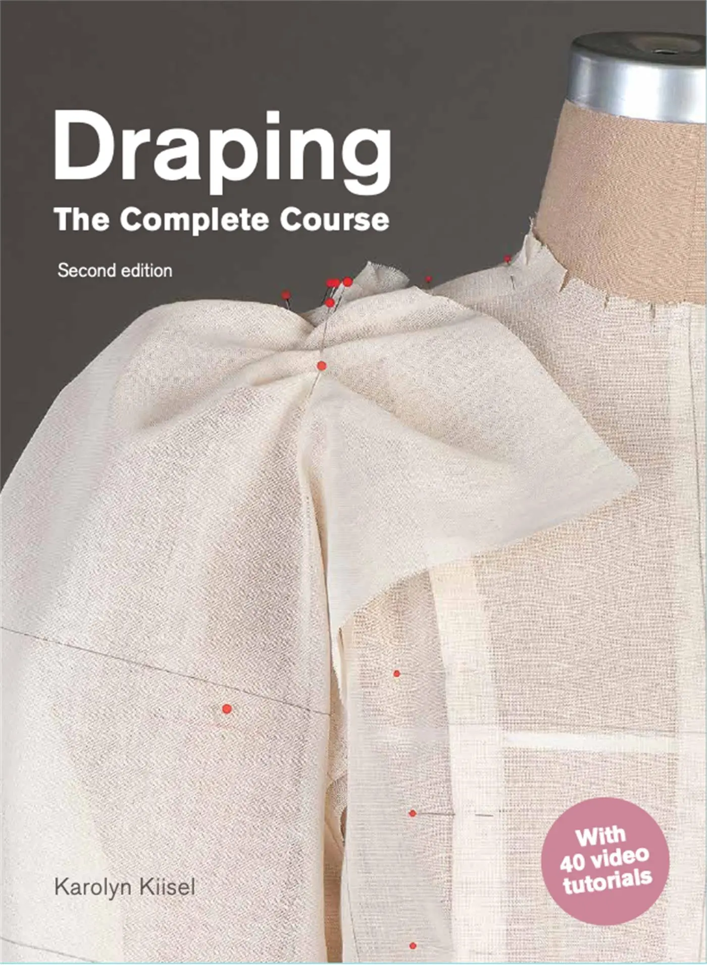 Cover: 9781786272317 | Draping: The Complete Course | Second Edition | Karolyn Kiisel | Buch