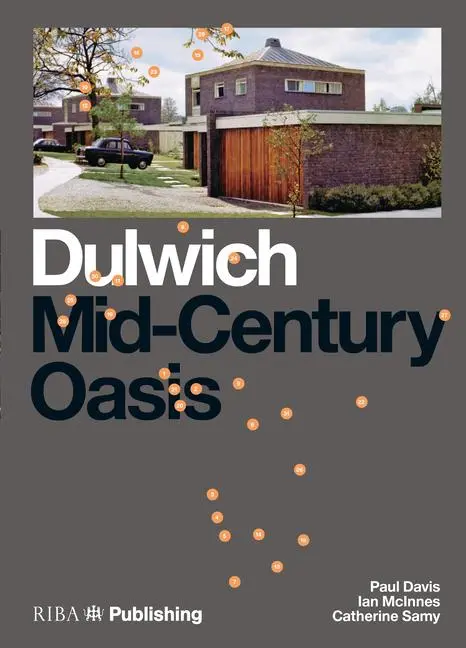Cover: 9781915722317 | Dulwich: Mid-Century Oasis | Catherine Samy (u. a.) | Taschenbuch