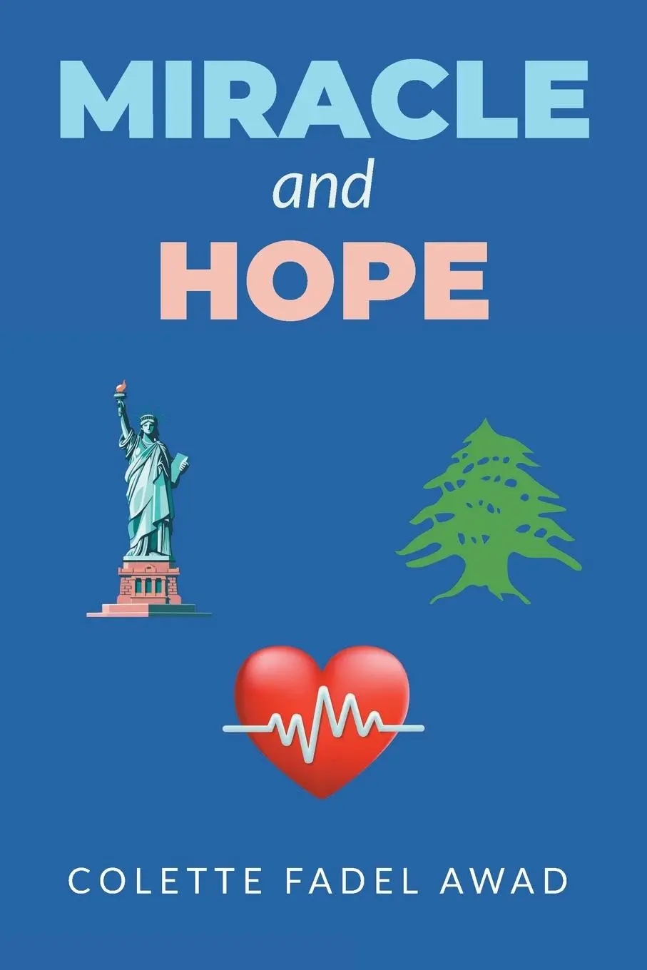 Cover: 9798895532317 | Miracle and Hope | Colette Fadel Awad | Taschenbuch | Englisch | 2025