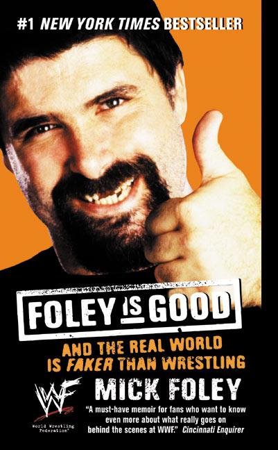 Foley Is Good | And the Real World Is Faker Than Wrestling | Mick Foley | Taschenbuch | Englisch | 2002 | HarperCollins | EAN 9780061032417 - Foley, Mick