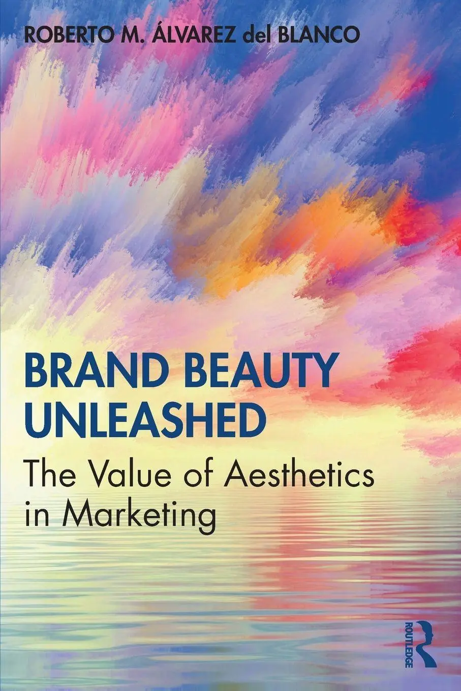 Cover: 9780367112417 | Brand Beauty Unleashed | The Value of Aesthetics in Marketing | Blanco