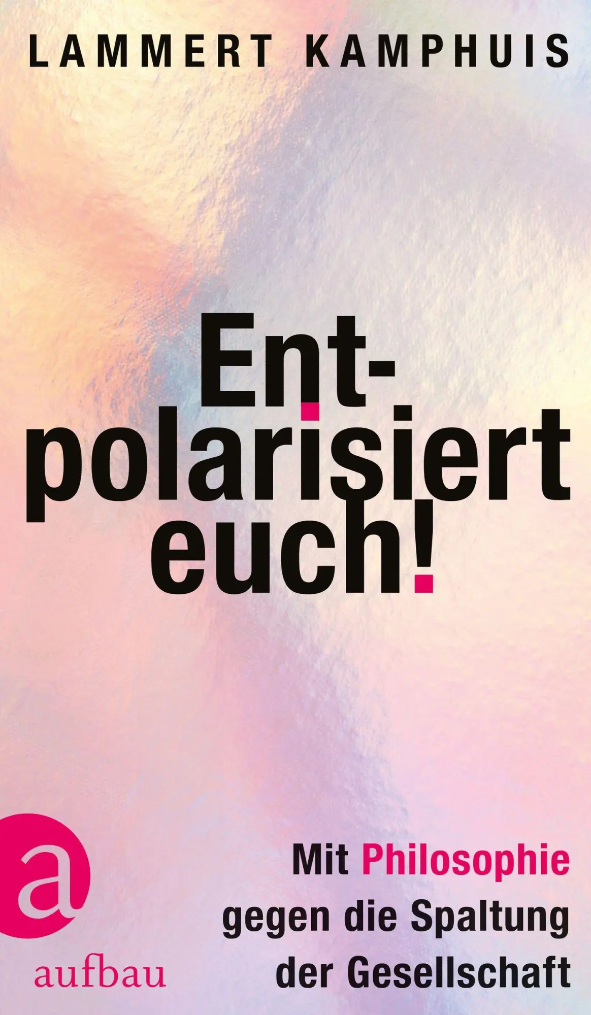 Cover: 9783351042417 | Entpolarisiert euch! | Lammert Kamphuis | Buch | 192 S. | Deutsch