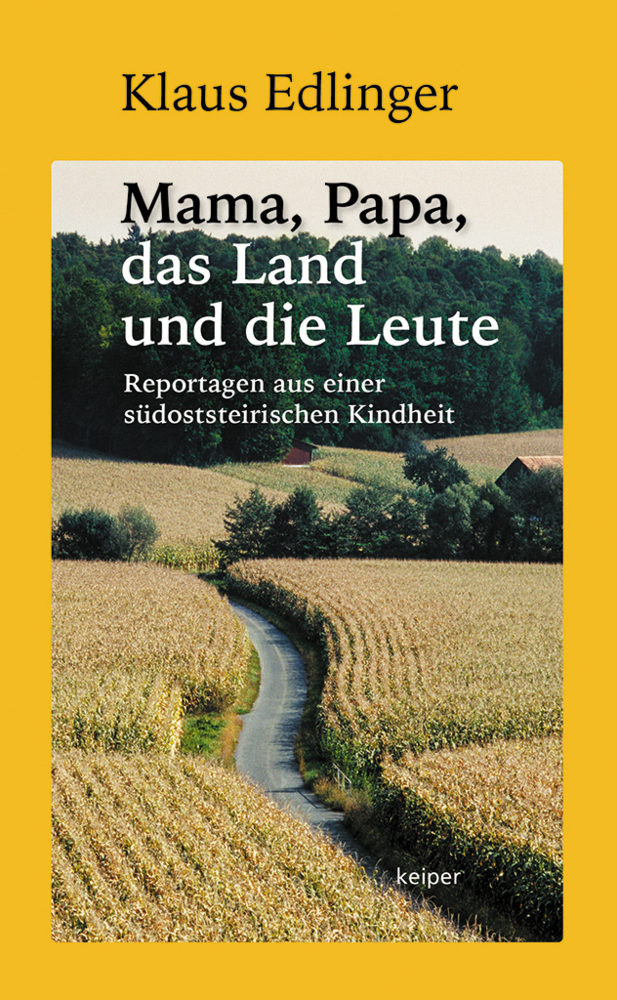 Cover: 9783903322417 | Mama, Papa, das Land und die Leute | Klaus Edlinger | Buch | 248 S.