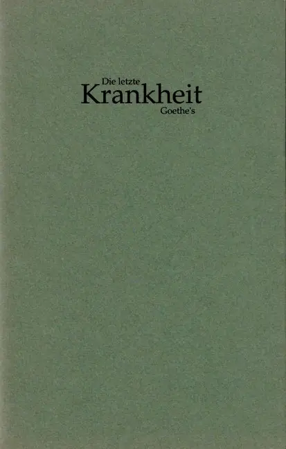 Cover: 9783929232417 | Die letzte Krankheit Goethe's | Urs van der Leyn | Deutsch | 1993