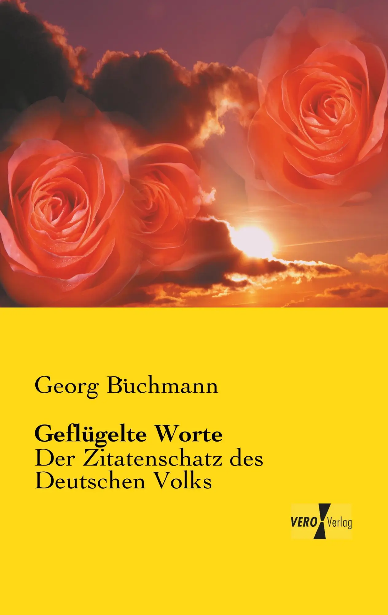 Cover: 9783956102417 | Geflügelte Worte | Der Zitatenschatz des Deutschen Volks | Büchmann