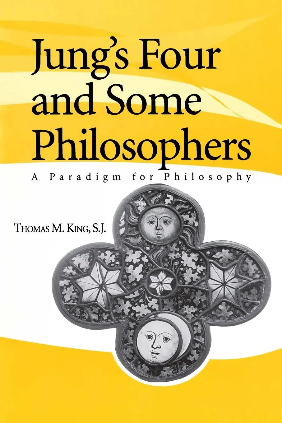 Cover: 9780268032517 | Jungs Four and Some Philosophers | A Paradigm for Philosophy | King