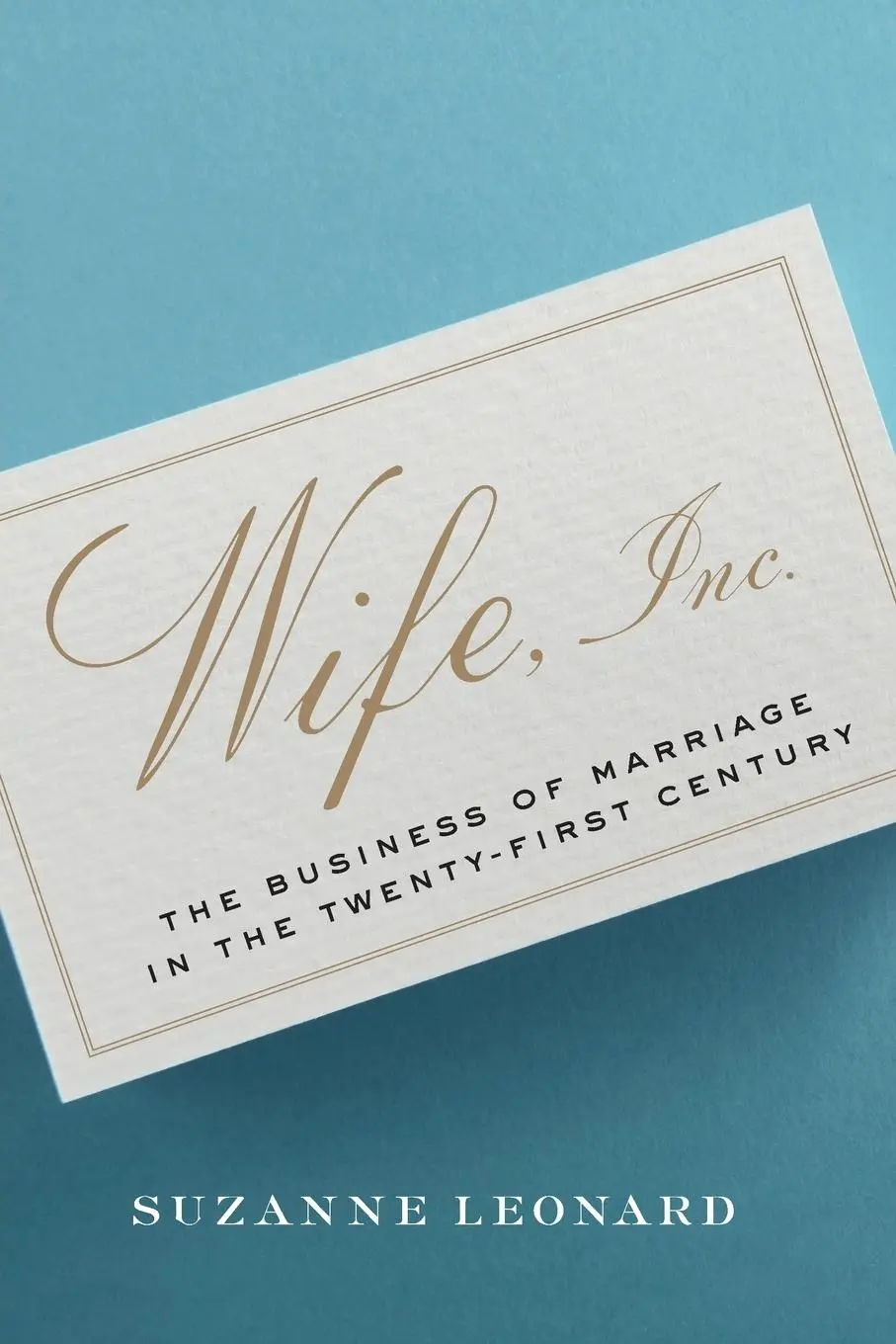 Cover: 9781479802517 | Wife, Inc. | The Business of Marriage in the Twenty-First Century