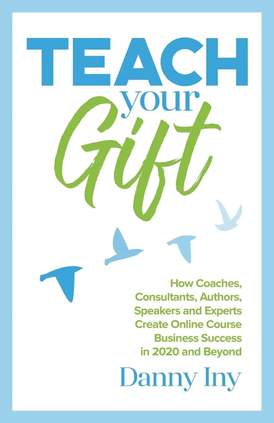 Cover: 9781734772517 | Teach Your Gift | Danny Iny | Taschenbuch | Englisch | 2020