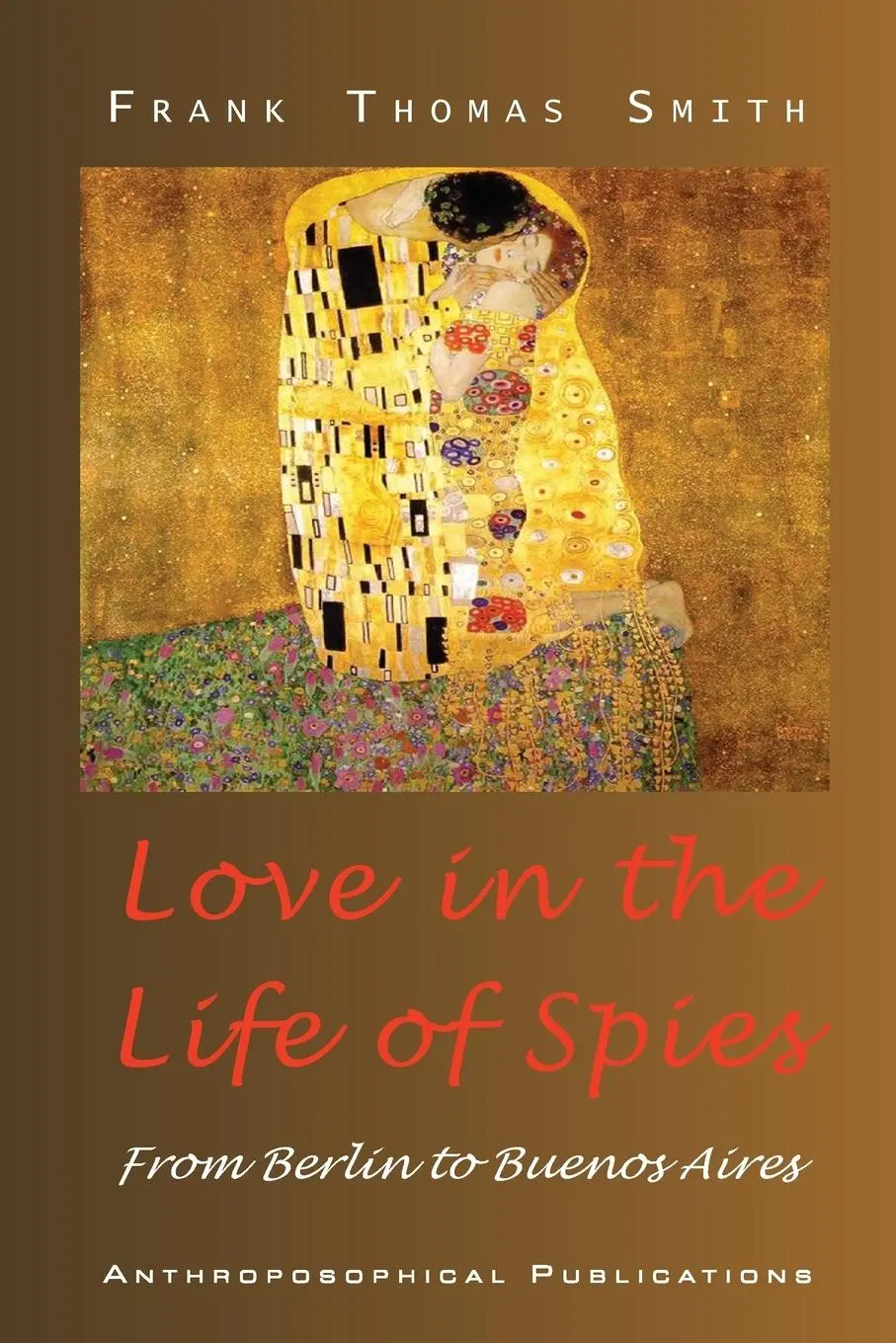 Cover: 9781948302517 | Love in the Life of Spies | From Berlin to Buenos Aires | Smith | Buch