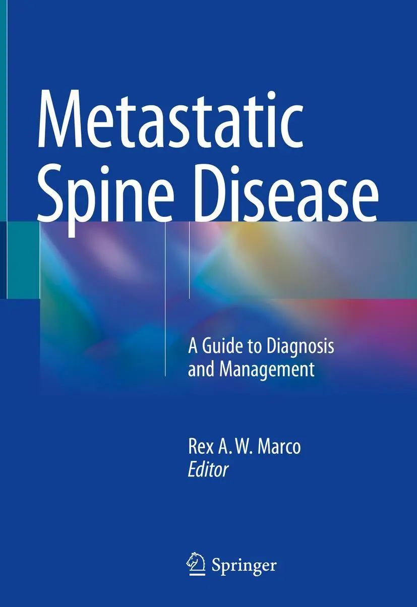 Cover: 9783319762517 | Metastatic Spine Disease | A Guide to Diagnosis and Management | Marco