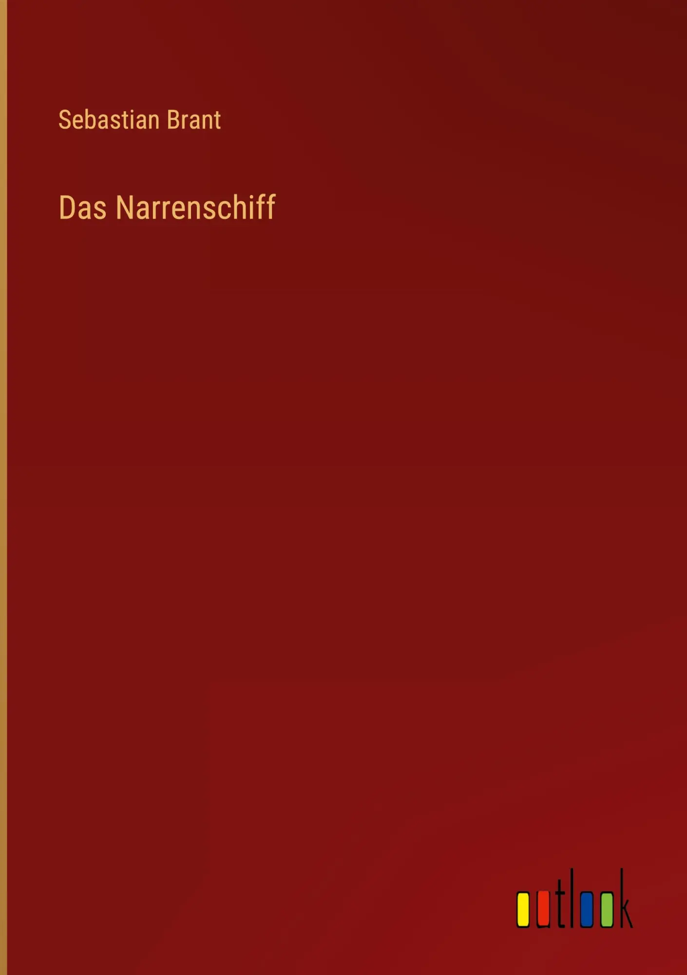 Cover: 9783368272517 | Das Narrenschiff | Sebastian Brant | Buch | 328 S. | Deutsch | 2022