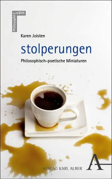 Cover: 9783495992517 | stolperungen | Philosophisch-poetische Miniaturen | Karen Joisten