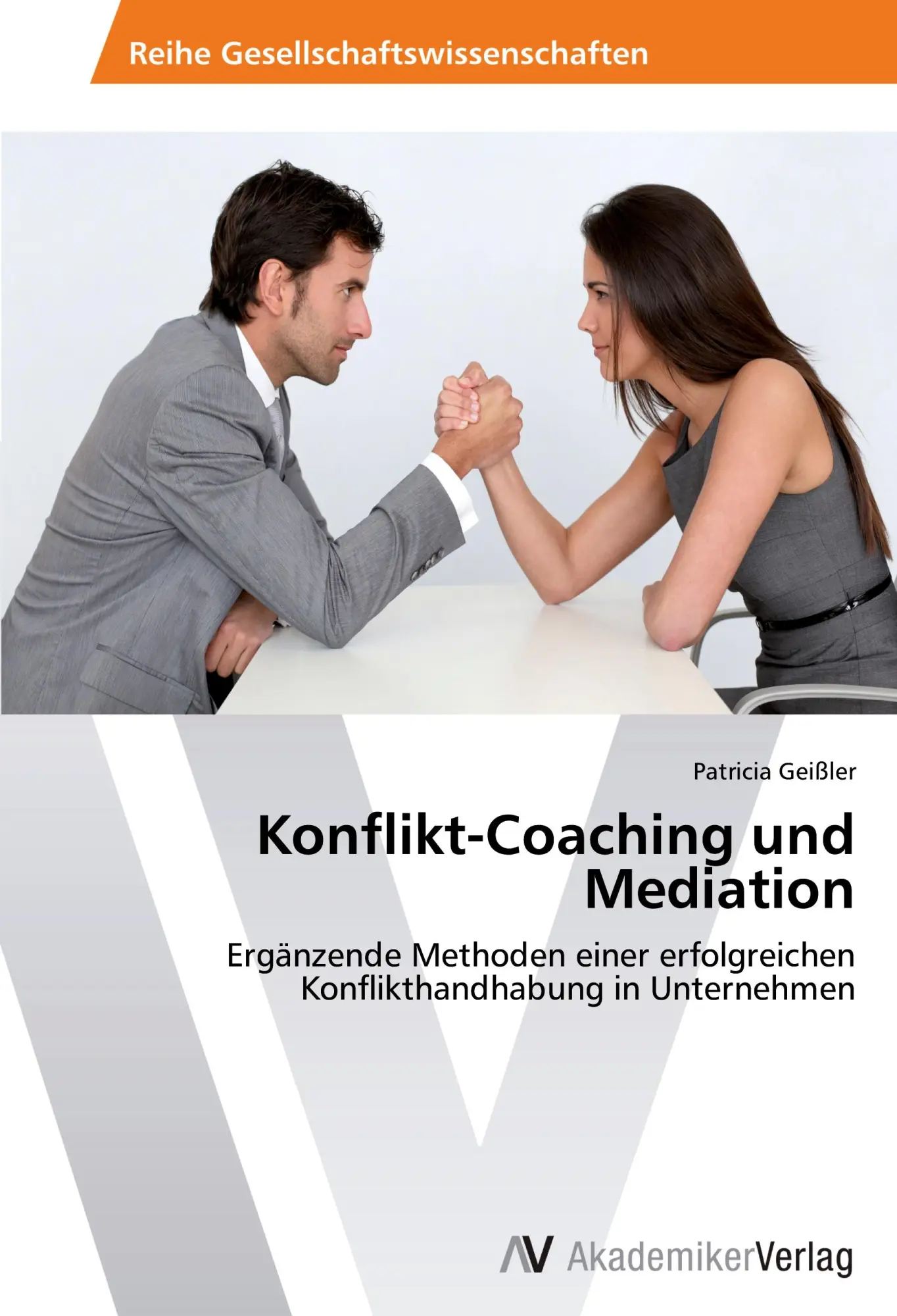 Cover: 9783639462517 | Konflikt-Coaching und Mediation | Patricia Geißler | Taschenbuch