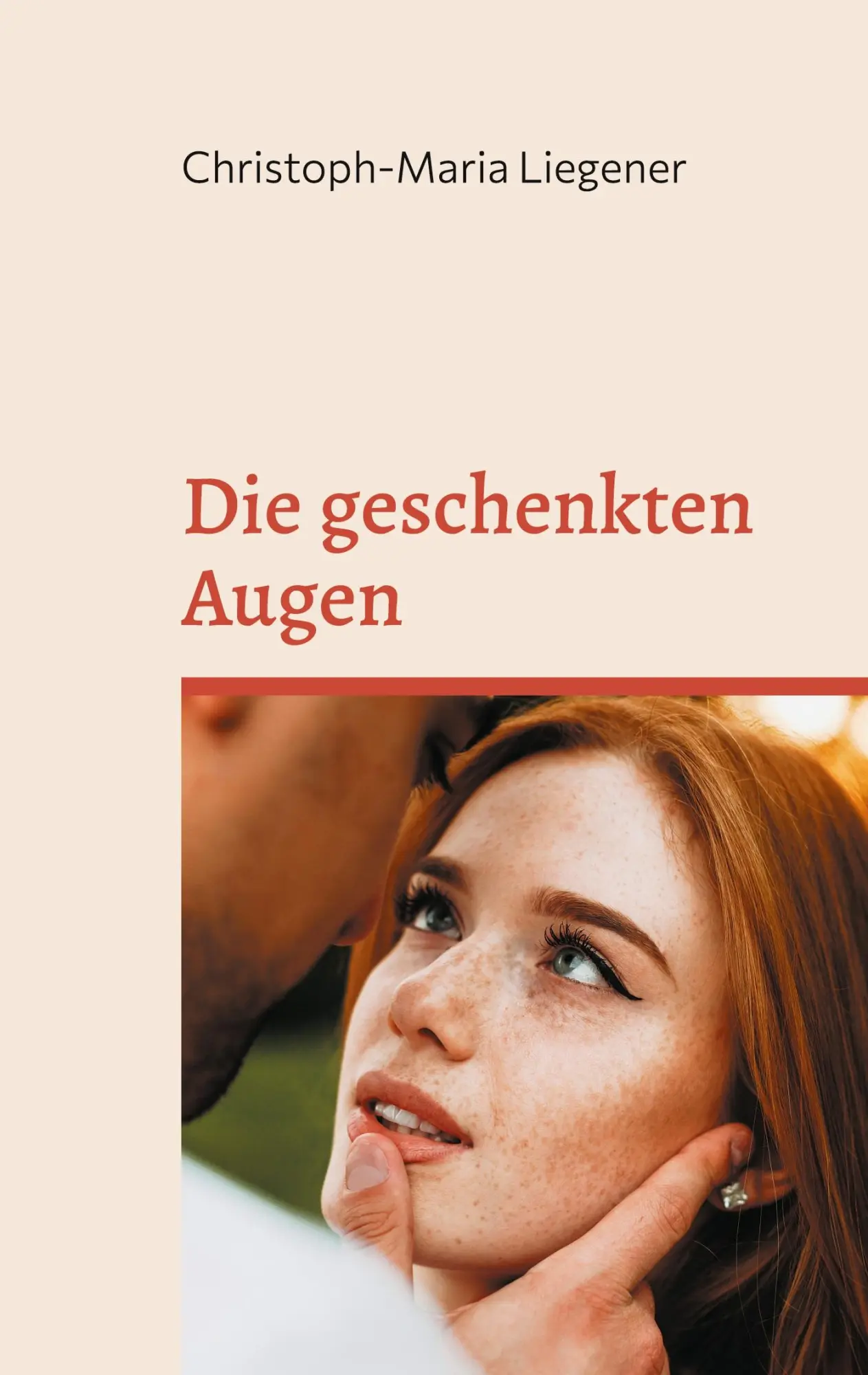 Cover: 9783755742517 | Die geschenkten Augen | Ein Märchen | Christoph-Maria Liegener | Buch