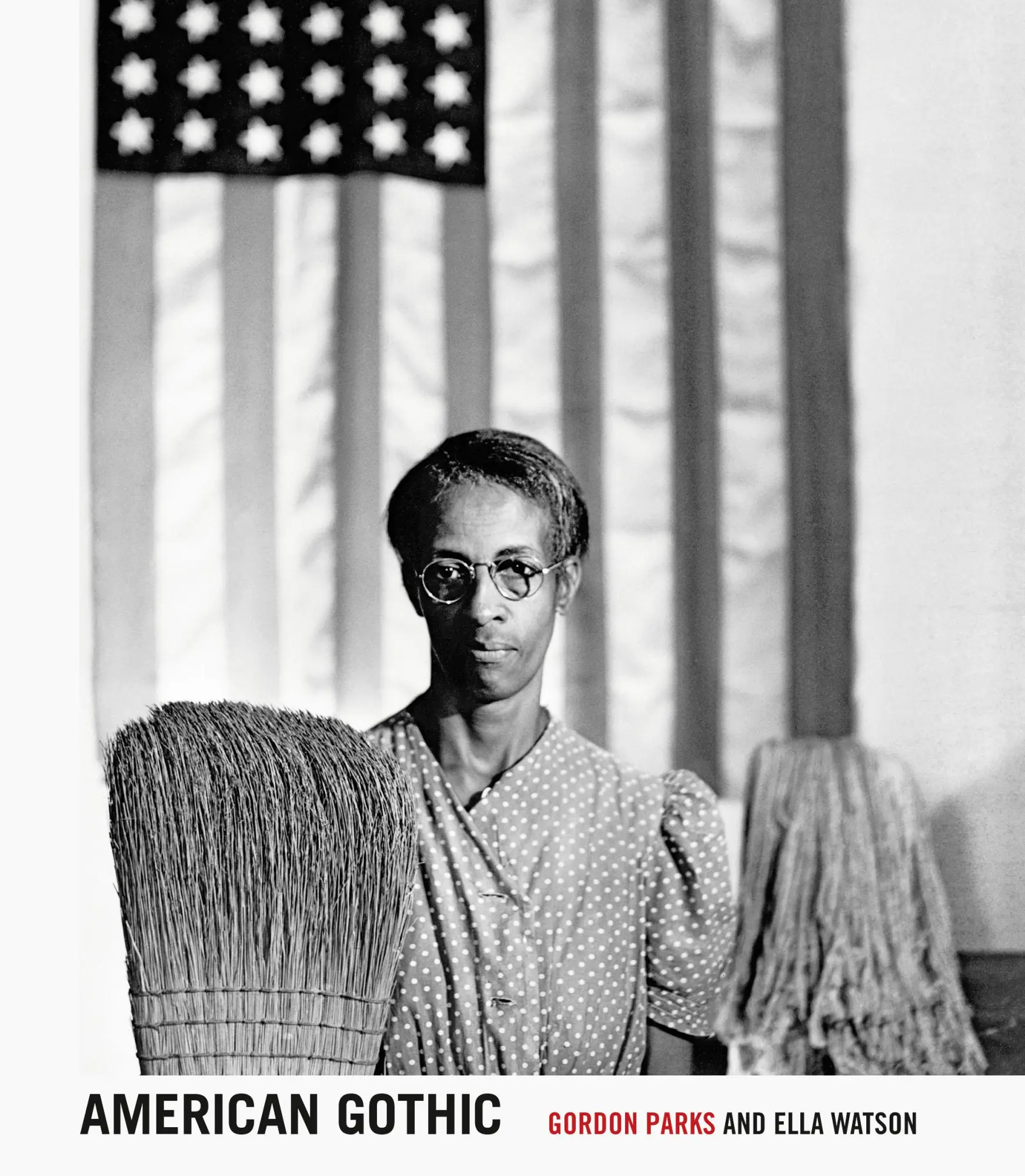 Cover: 9783969992517 | American Gothic | Gordon Parks and Ella Watson | Casey Riley (u. a.)