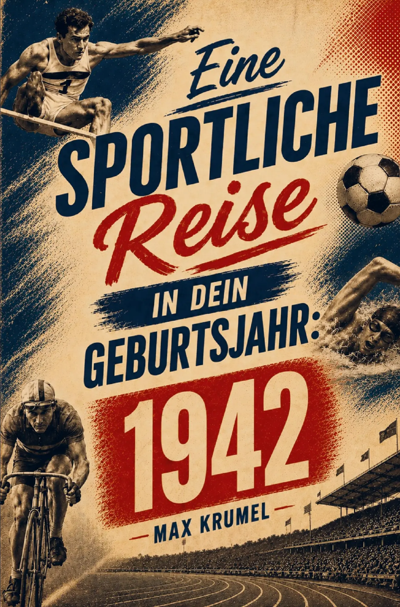 Cover: 9789403902517 | Eine sportliche Reise in dein Geburtsjahr: 1942 | Max Krumel | Buch