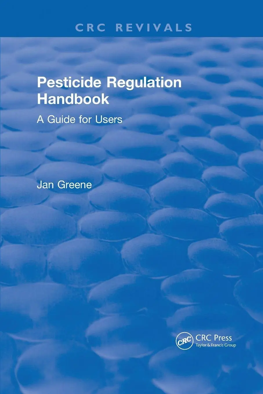 Cover: 9780367572617 | Pesticide Regulation Handbook | A Guide for Users | Jan Greene | Buch