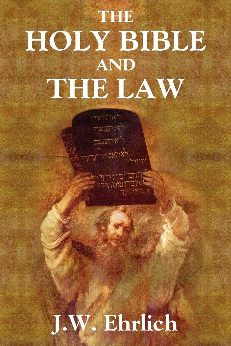 Cover: 9781616192617 | The Holy Bible and the Law | J. W. Ehrlich | Taschenbuch | Englisch