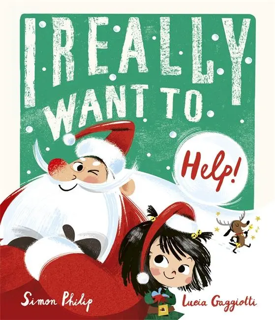 Cover: 9781800782617 | I Really Want to Help | A chaotically festive Christmas caper! | Buch