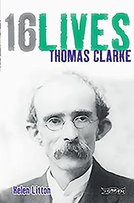 Cover: 9781847172617 | Thomas Clarke | 16Lives | Helen Litton | Taschenbuch | 16Lives | 2014