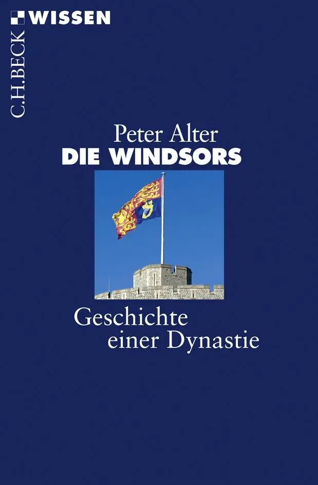 Cover: 9783406562617 | Die Windsors | Geschichte einer Dynastie | Peter Alter | Taschenbuch