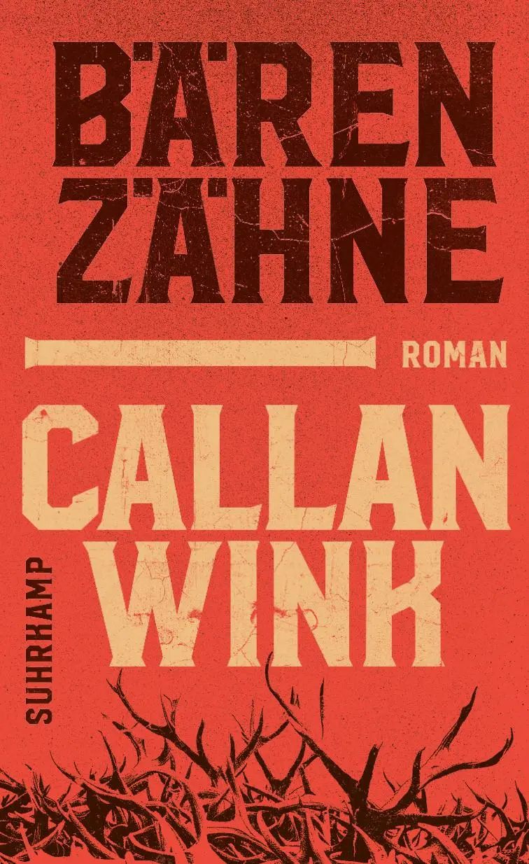 Cover: 9783518432617 | Bärenzähne | Callan Wink | Buch | 253 S. | Deutsch | 2025