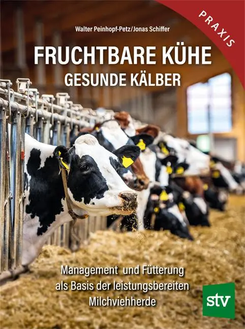 Cover: 9783702022617 | Fruchtbare Kühe - Gesunde Kälber | Walter Peinhopf-Petz (u. a.) | Buch