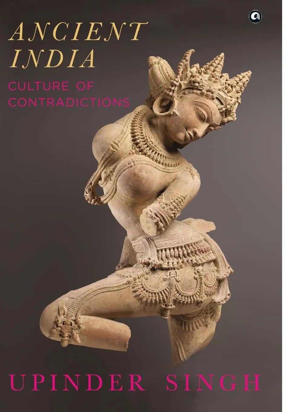 Cover: 9789390652617 | Ancient India | Culture of Contradictions | Upinder Singh | Buch