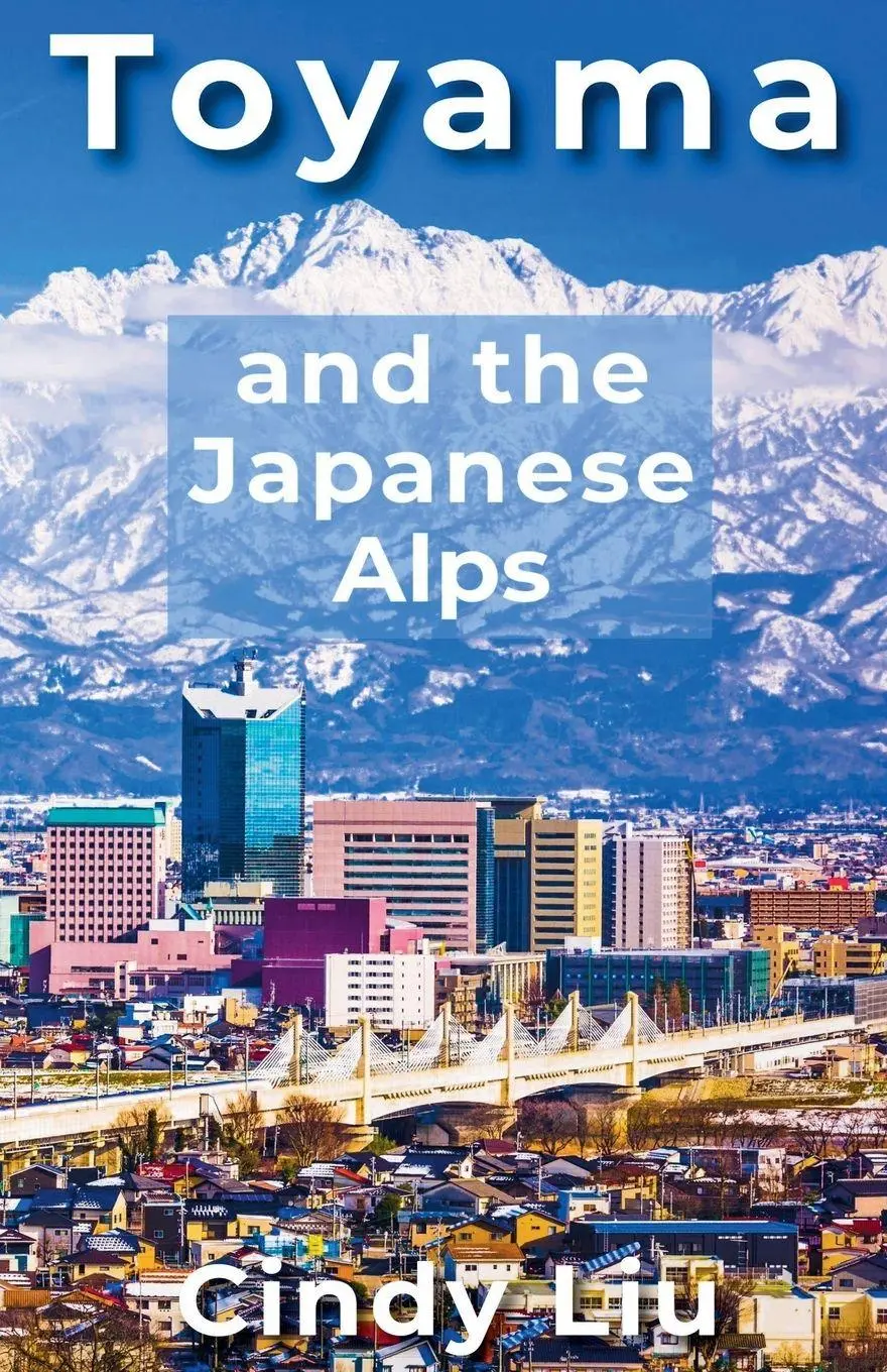 Cover: 9798232192617 | Toyama and the Japanese Alps | Cindy Liu | Taschenbuch | Englisch