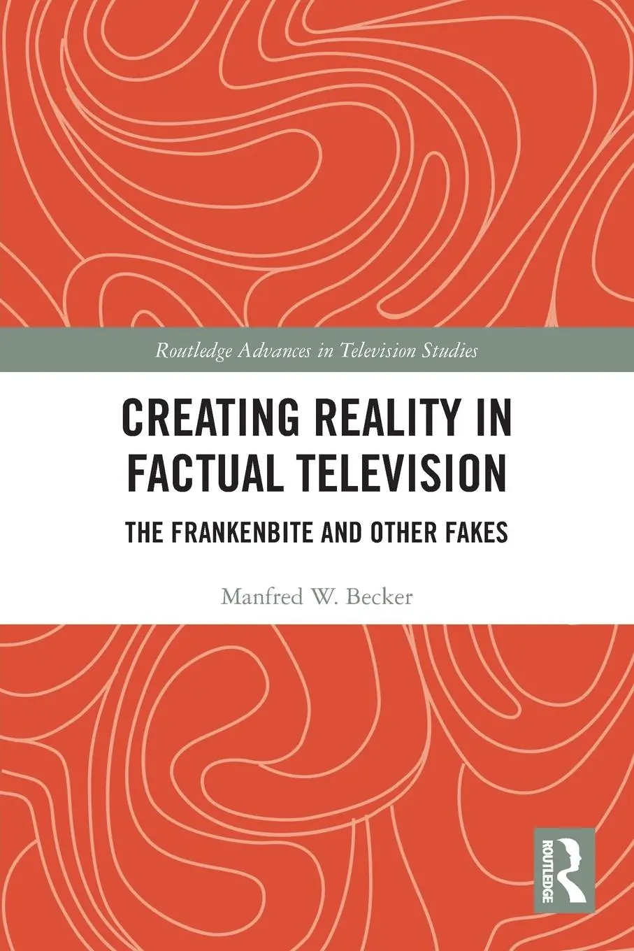 Cover: 9780367492717 | Creating Reality in Factual Television | Manfred W. Becker | Buch