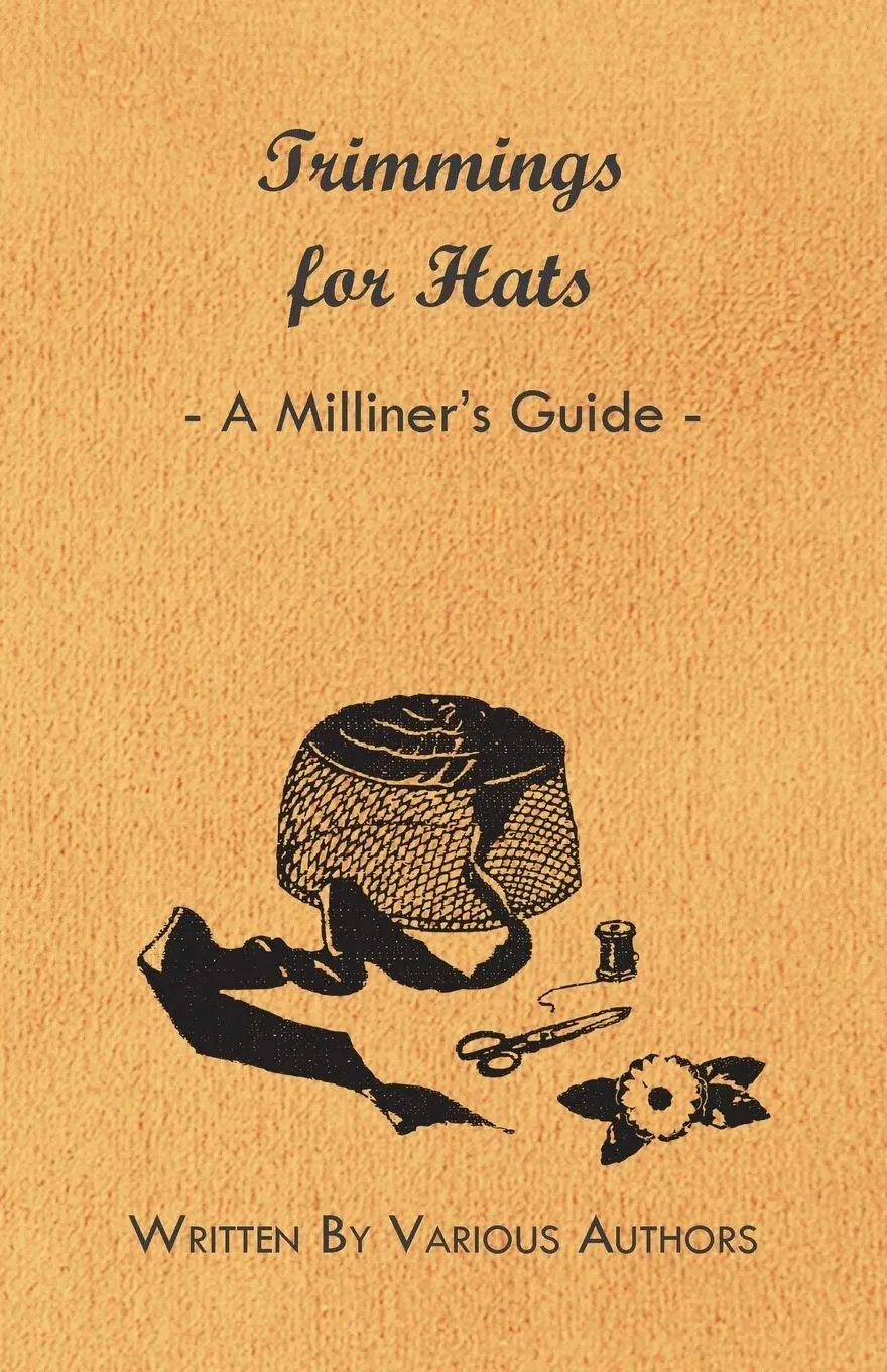 Cover: 9781447412717 | Trimmings for Hats - A Milliner's Guide | Various | Taschenbuch | 2011