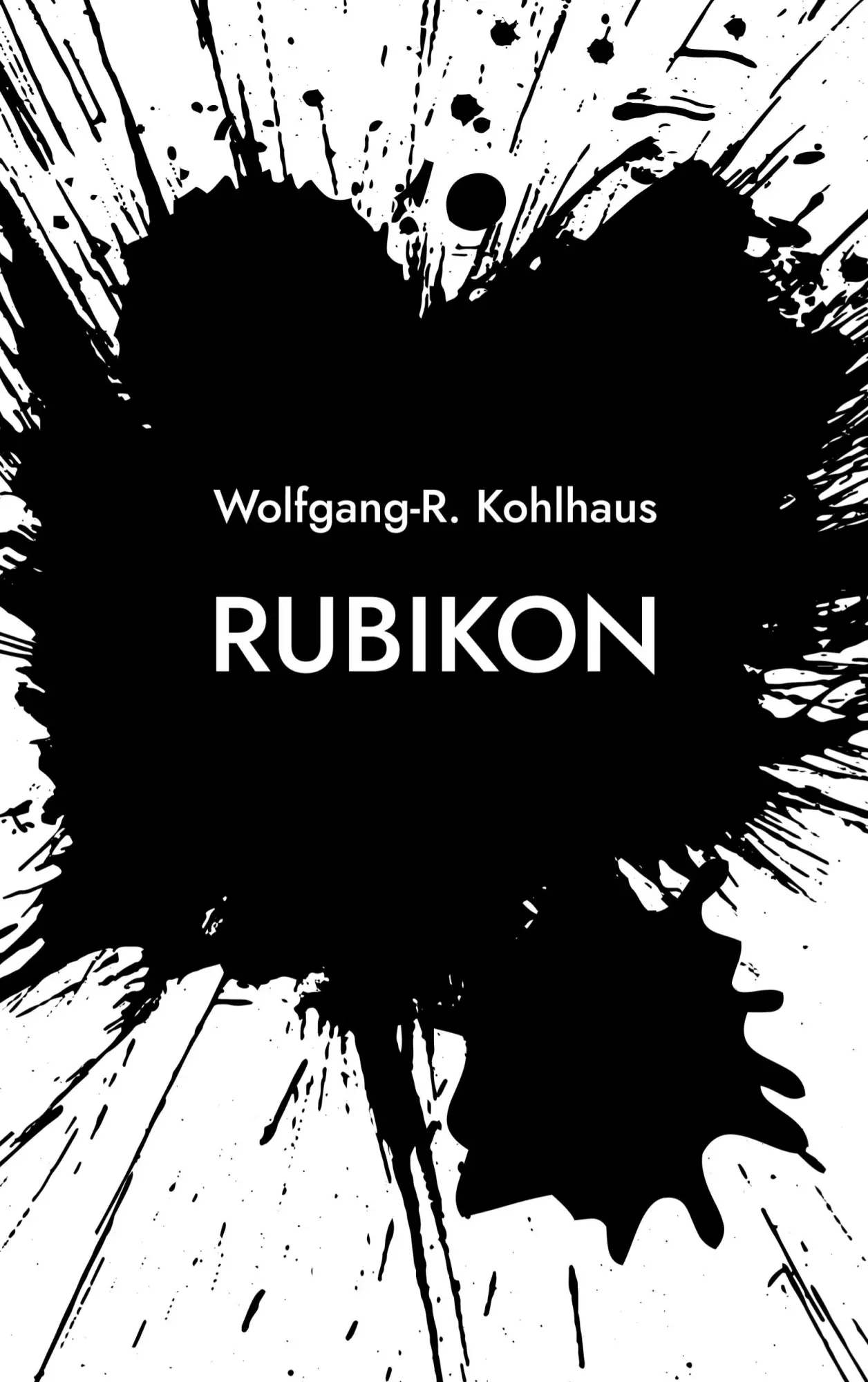 Cover: 9783819242717 | Rubikon | Wolfgang-R. Kohlhaus | Taschenbuch | 366 S. | Deutsch | 2025