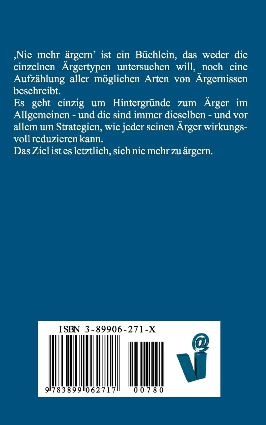 Rückseite: 9783899062717 | Nie mehr ärgern | Hintergründe und Strategien für mehr Freude im Leben