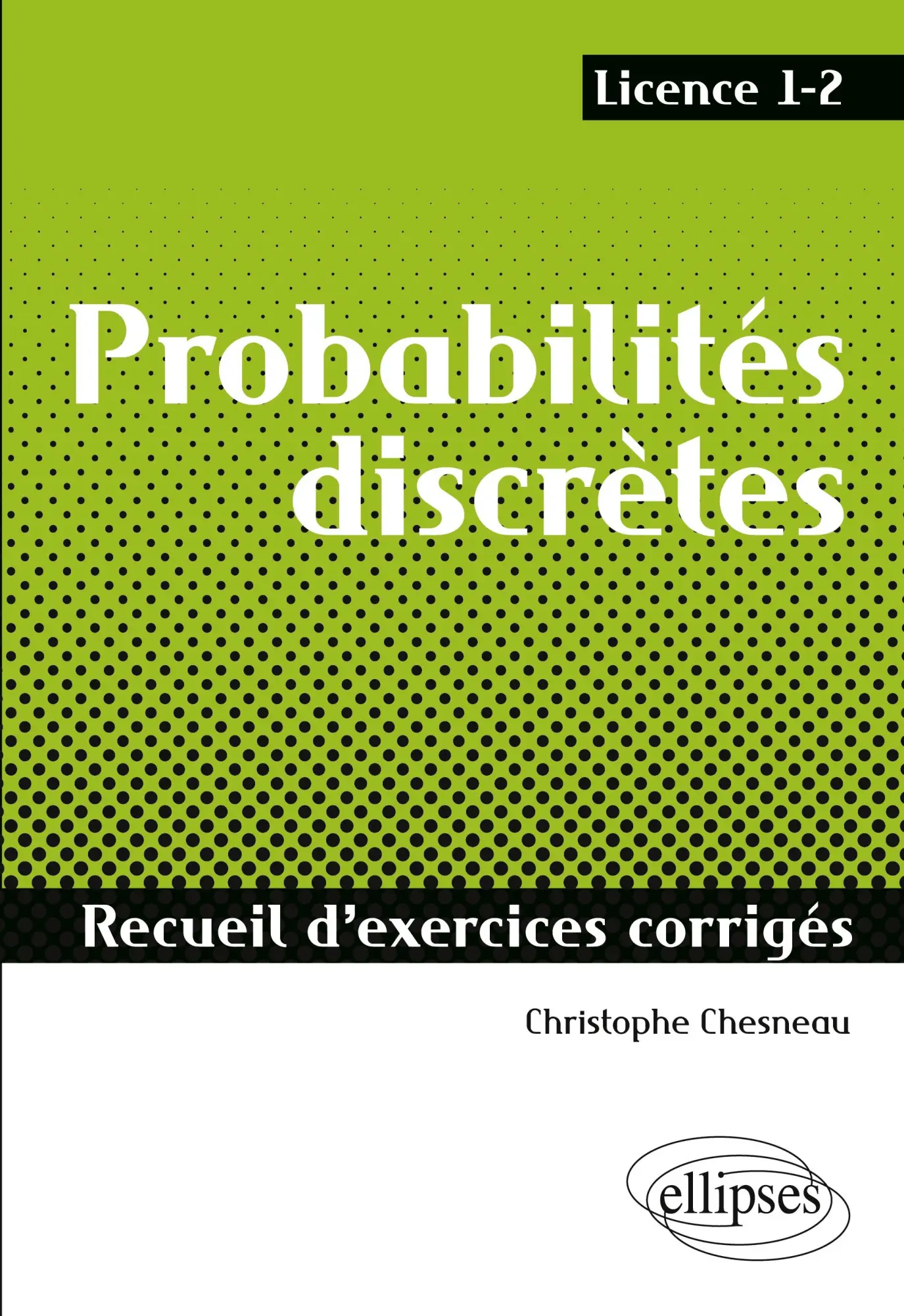 Cover: 9782729862817 | Probabilités discrètes - Recueil d'exercices corrigés - Licence 1-2