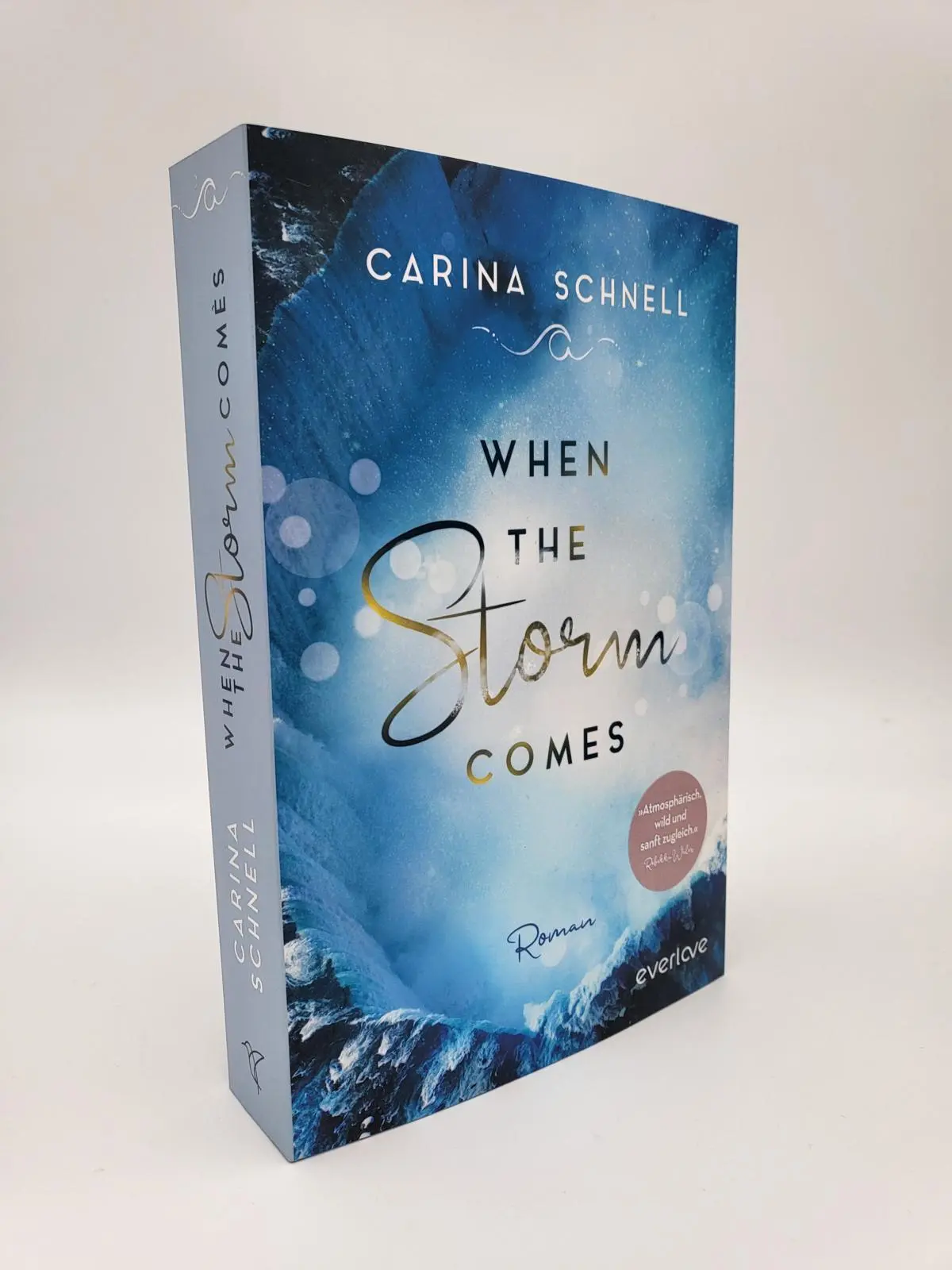 Bild: 9783492062817 | When the Storm Comes | Roman New-Adult-Liebesroman | Carina Schnell