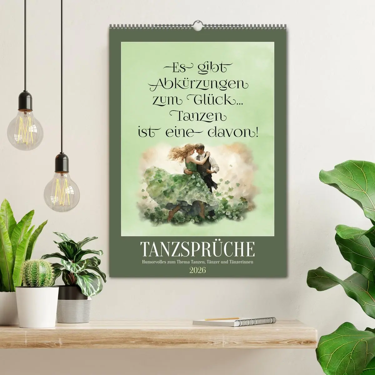 Bild: 9783516292817 | Tanzsprüche (Wandkalender 2026 DIN A2 hoch), CALVENDO Monatskalender