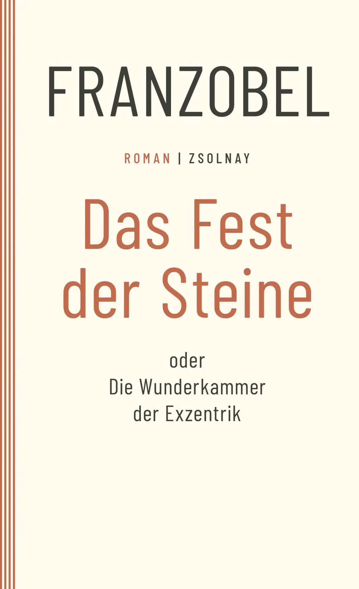 Cover: 9783552072817 | Das Fest der Steine oder Die Wunderkammer der Exzentrik | Roman | Buch
