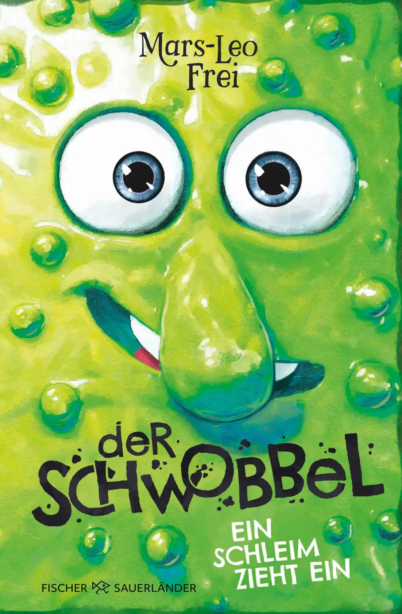 Cover: 9783737372817 | Der Schwobbel - Ein Schleim zieht ein | Mars-Leo Frei | Buch | 208 S. Cover: 9783737372817 | Der Schwobbel - Ein Schleim zieht ein | Mars-Leo Frei | Buch | 208 S.