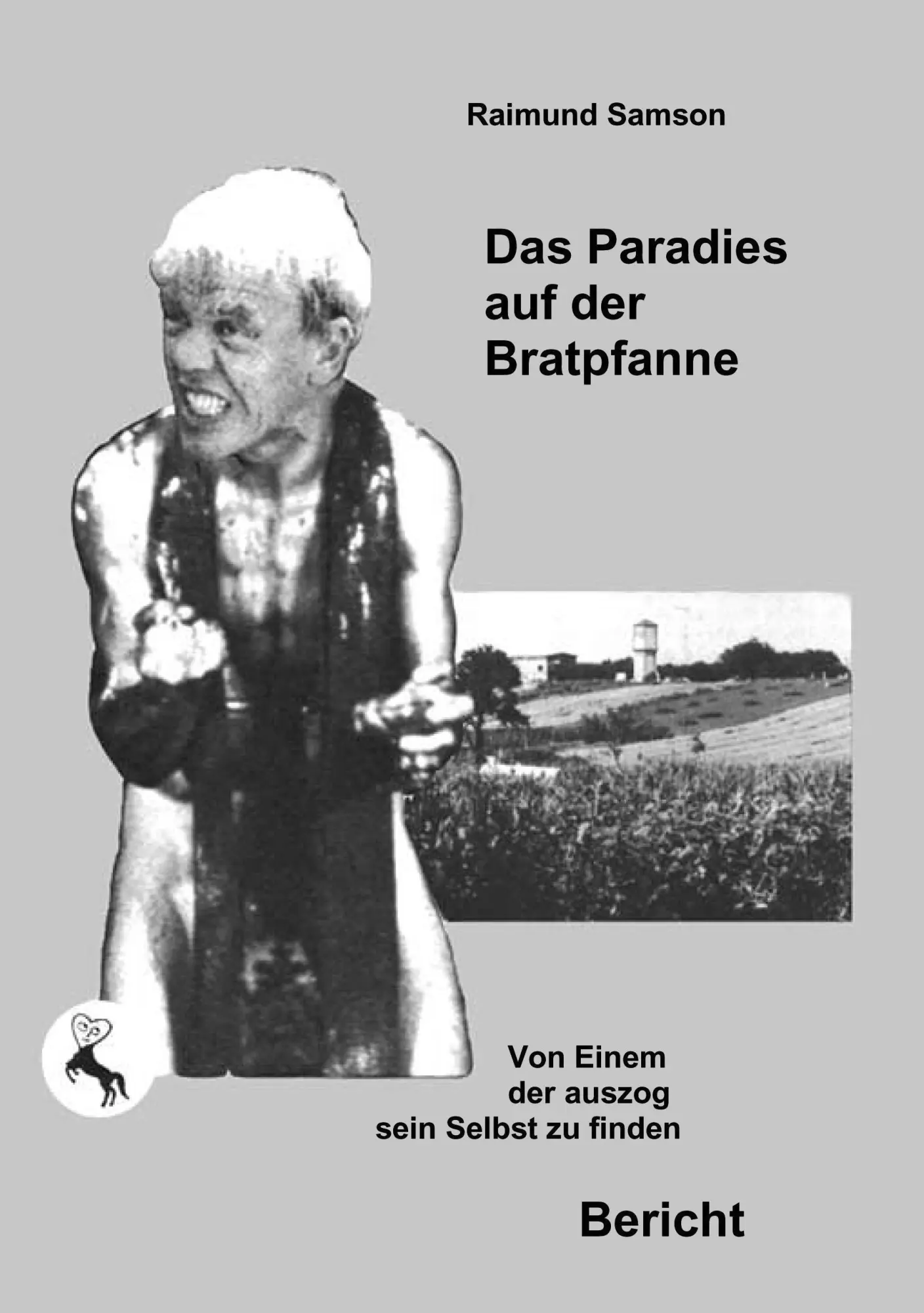 Cover: 9783905052817 | Das Paradies auf der Bratpfanne | Raimund Samson | Taschenbuch | 2003
