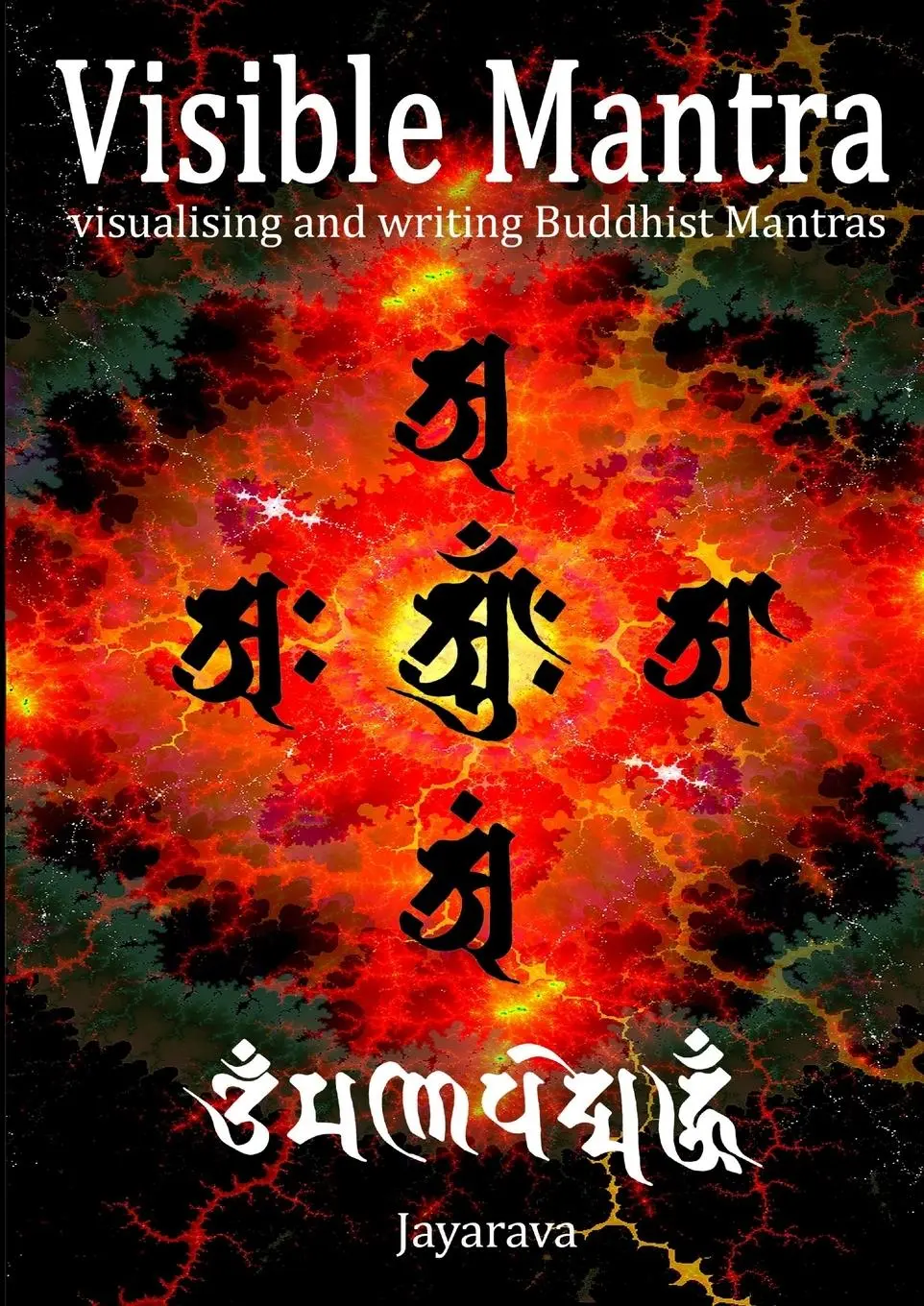 Cover: 9780956692917 | Visible Mantra | Visualising &amp; Writing Buddhist Mantras | Jayarava
