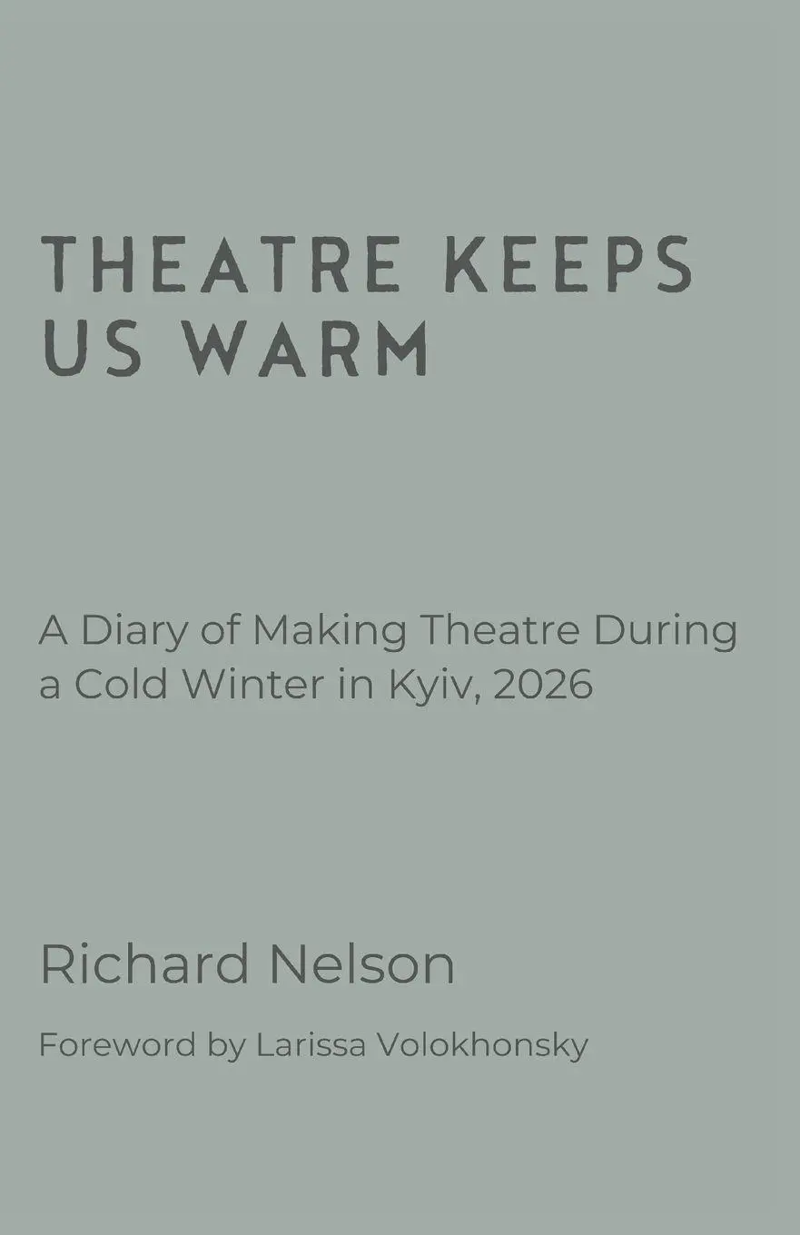 Cover: 9781066622917 | Theatre Keeps Us Warm - A Diary of Making Theatre During a Cold...