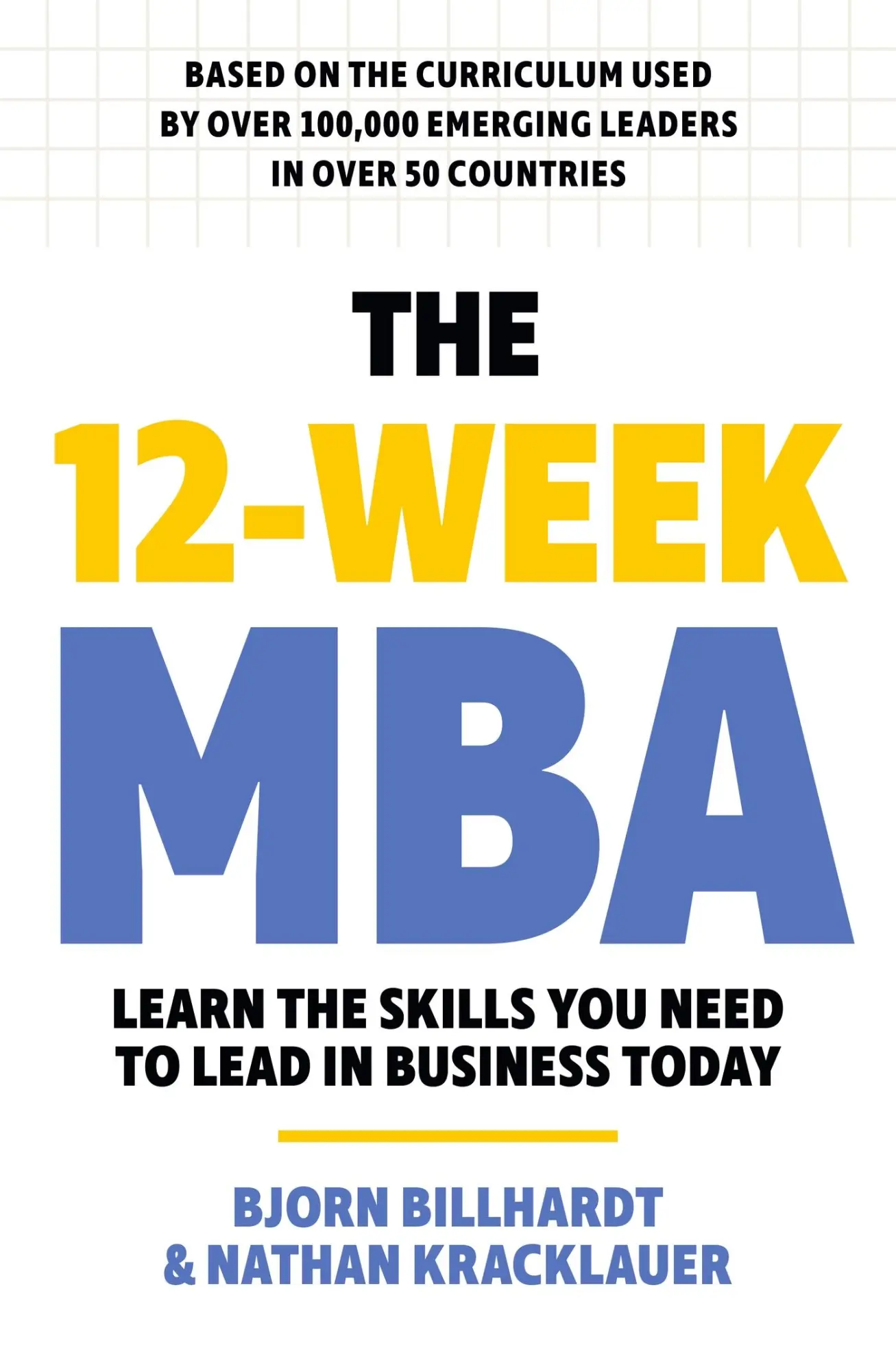 Cover: 9781399812917 | The 12 Week MBA | Learn The Skills You Need to Lead in Business Today