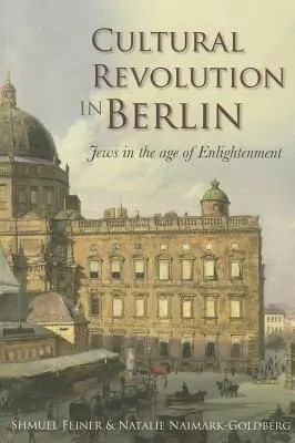 Cover: 9781851242917 | Cultural Revolution in Berlin – Jews in the Age of Enlightenment