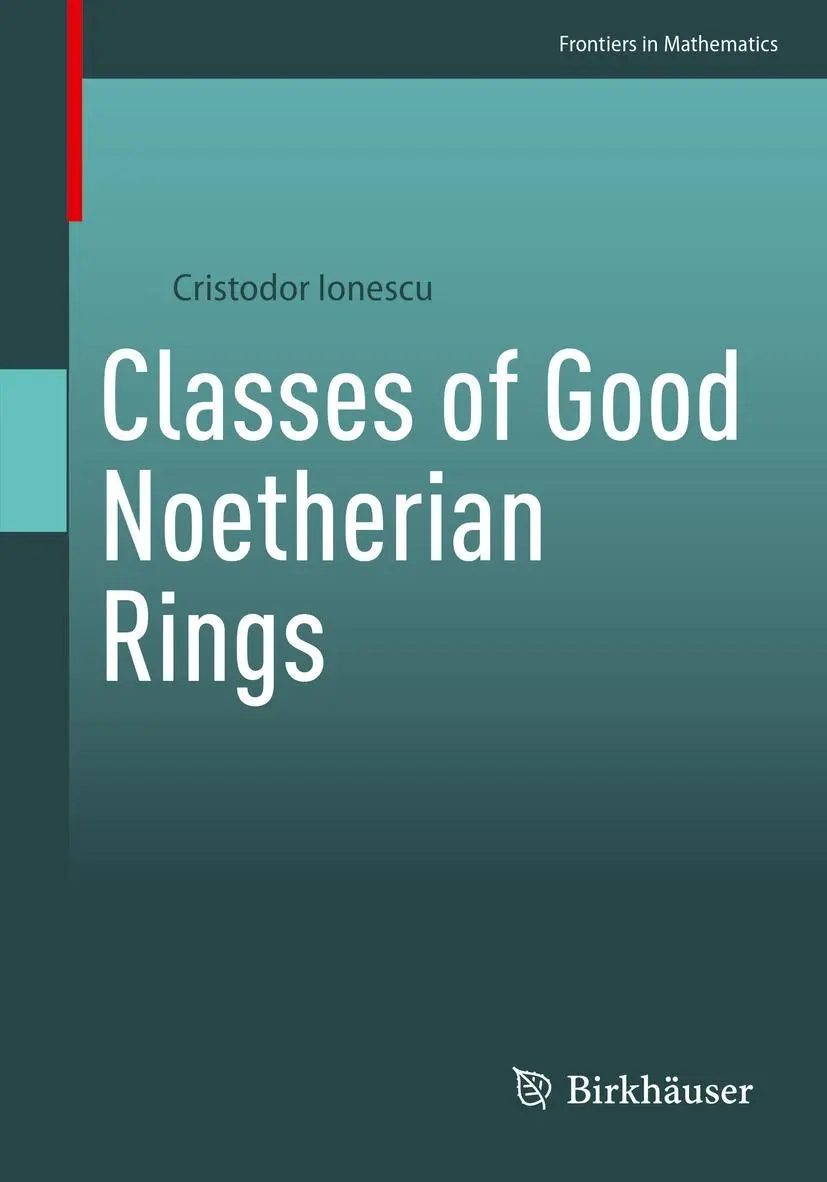 Cover: 9783031222917 | Classes of Good Noetherian Rings | Cristodor Ionescu | Taschenbuch