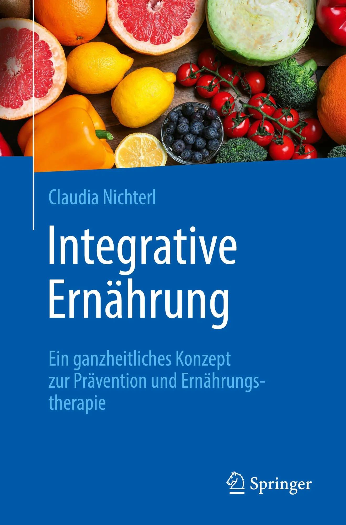 Cover: 9783662712917 | Integrative Ernährung | Claudia Nichterl | Taschenbuch | viii | 2025